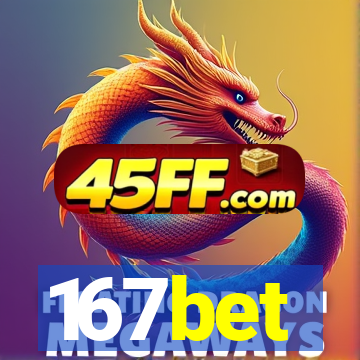 167bet
