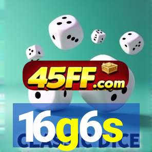 16g6s