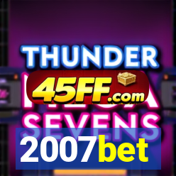 2007bet