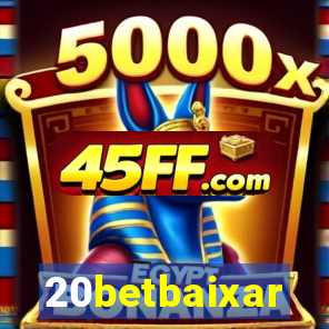 20betbaixar