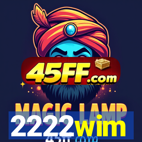 2222wim