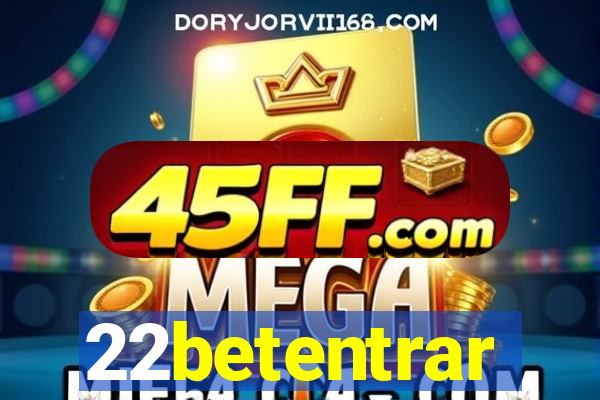 22betentrar