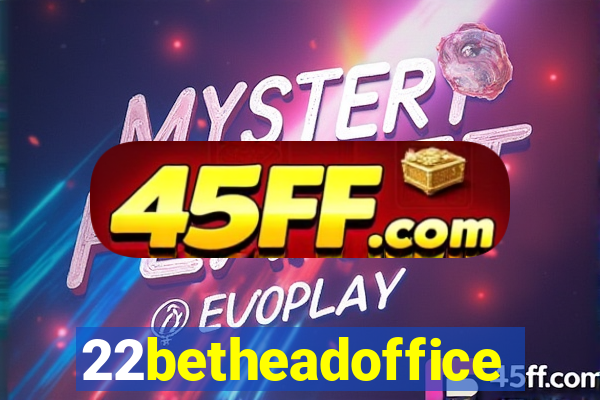 22betheadoffice