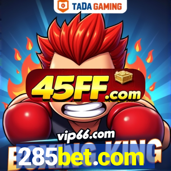 285bet.com