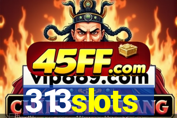 313slots