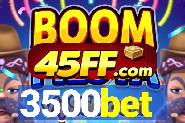 3500bet