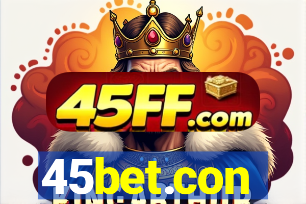 45bet.con