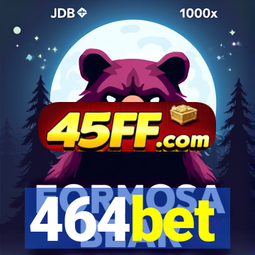 464bet