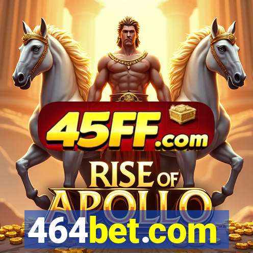 464bet.com