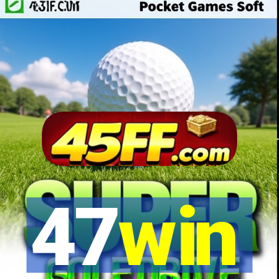 47win