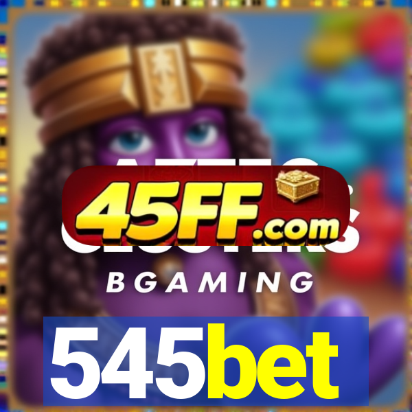 545bet