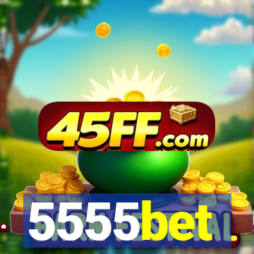 5555bet