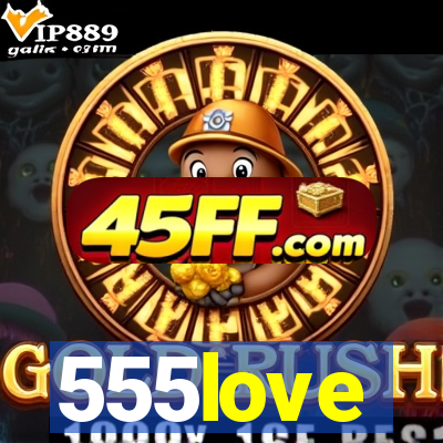 555love