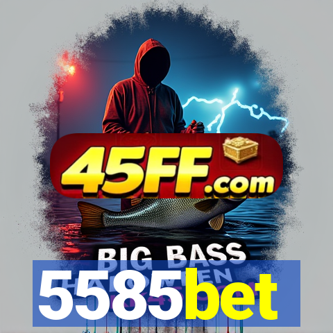 5585bet