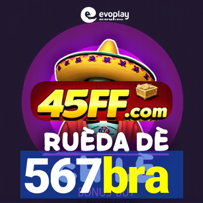 567bra