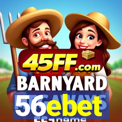56ebet