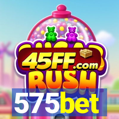 575bet