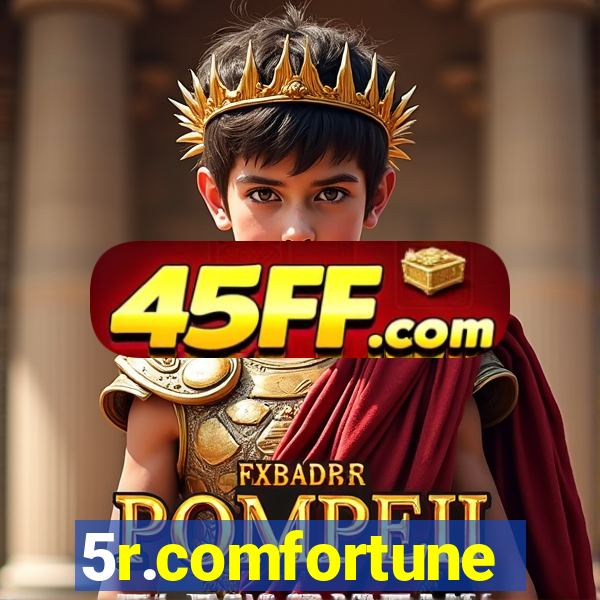 5r.comfortune