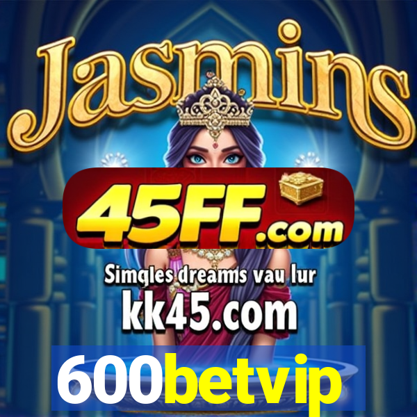 600betvip