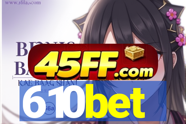 610bet
