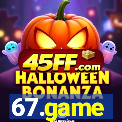 67.game