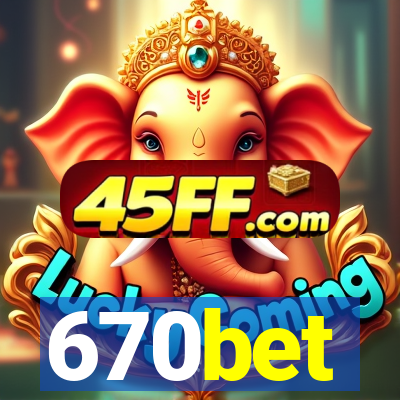 670bet