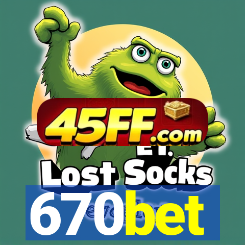 670bet