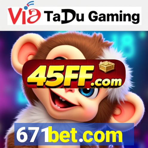 671bet.com
