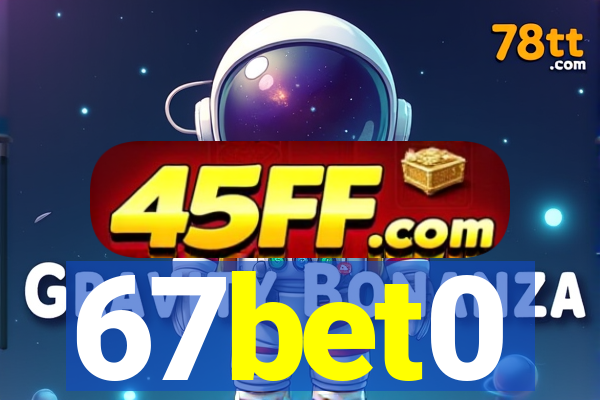 67bet0