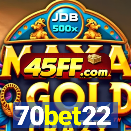 70bet22