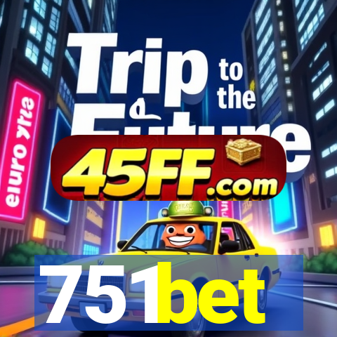 751bet