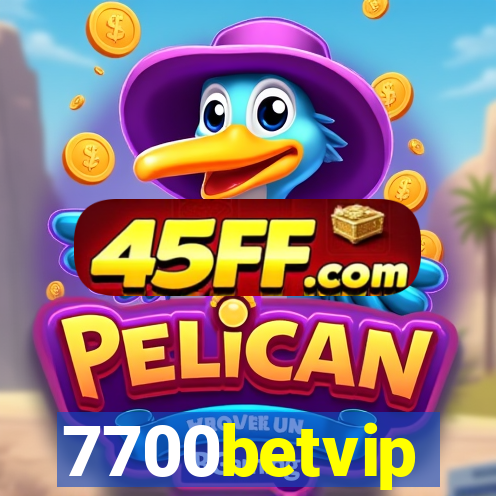 7700betvip