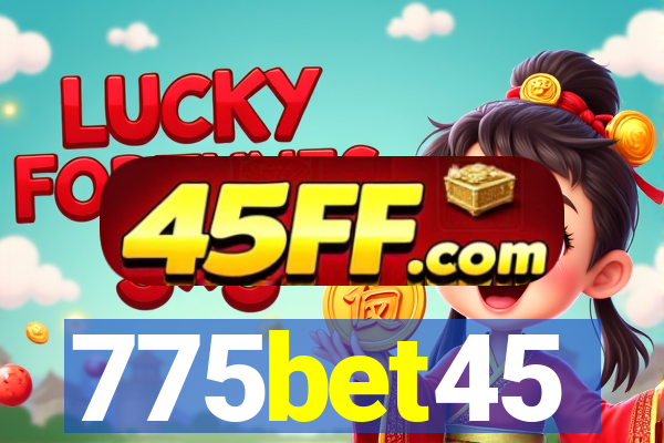 775bet45