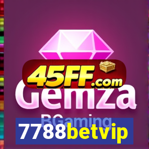 7788betvip