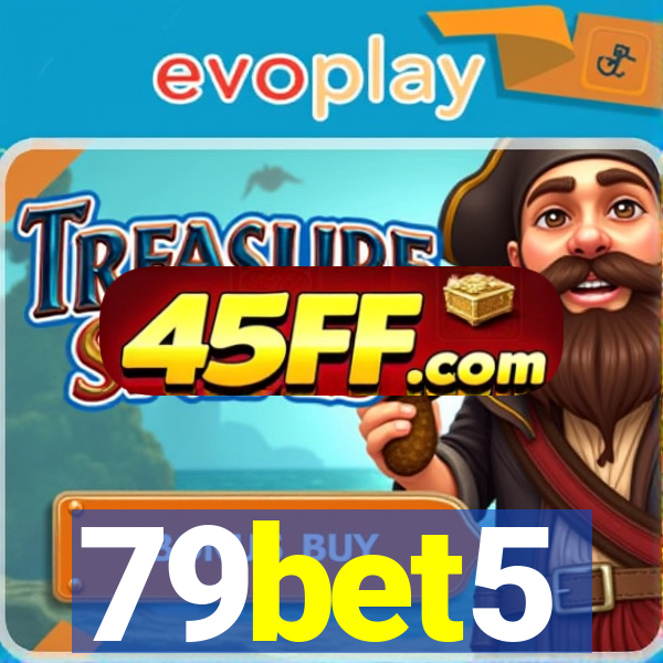 79bet5