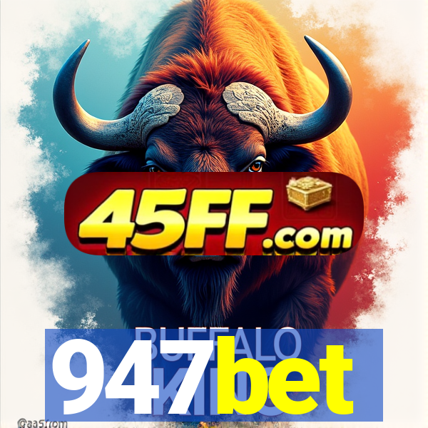 947bet