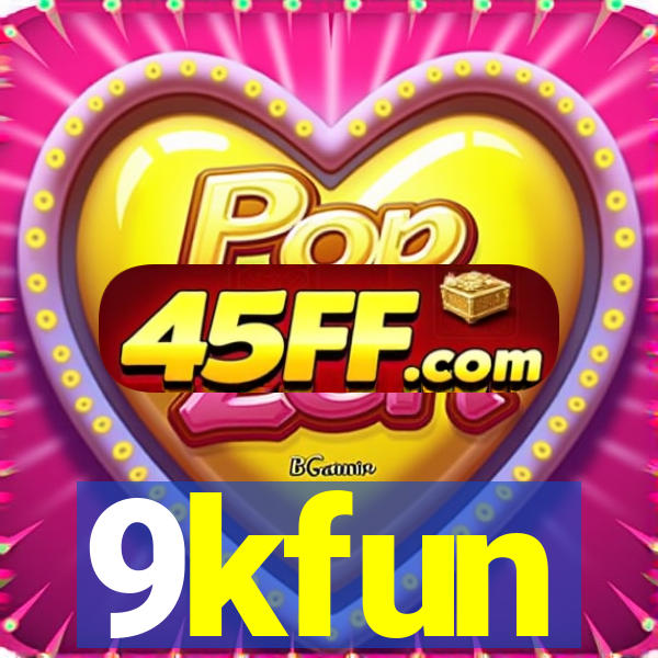 9kfun