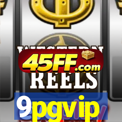 9pgvip