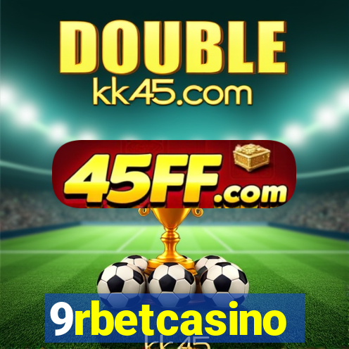 9rbetcasino