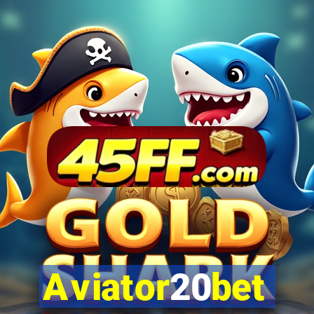 Aviator20bet