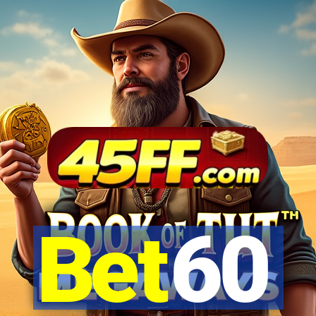 Bet60