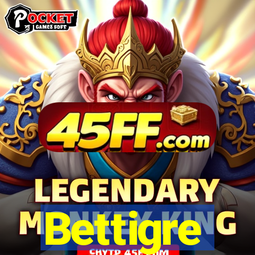 Bettigre