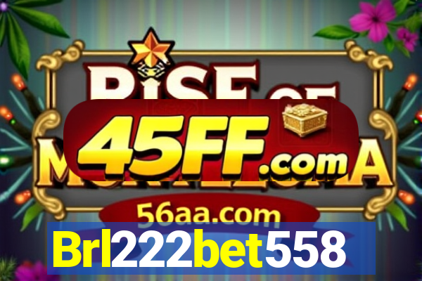 Brl222bet558