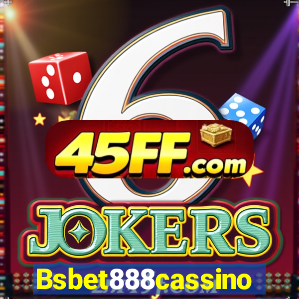 Bsbet888cassino