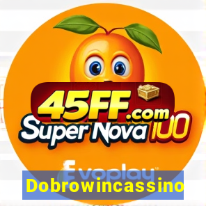 Dobrowincassino