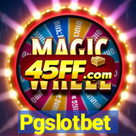 Pgslotbet