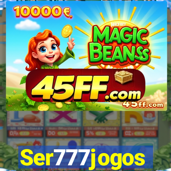 Ser777jogos