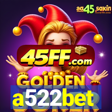 a522bet