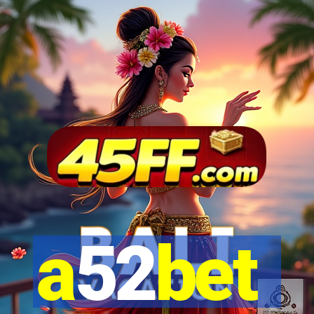 a52bet