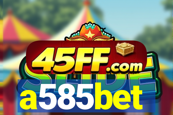 a585bet